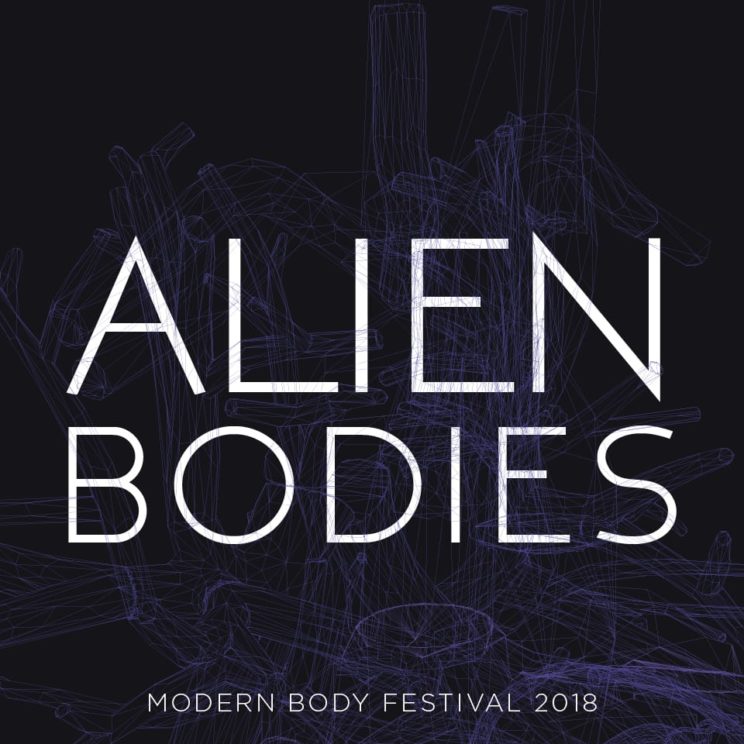 Modern Body Festival 2018: ALIEN BODIES